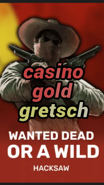 casino gold gretsch-trdjkmsxjksdss.com