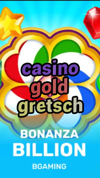 casino gold gretsch-trdjkmsxjksdss.com